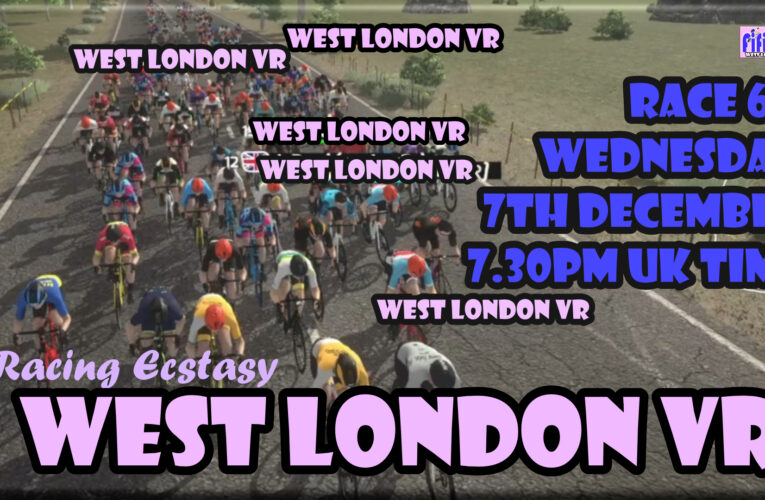 WEST LONDON VR RACE 6.5 HAS ARRIVED, WEDNESDAY 7th DECEMBER at 7.30pm UK Time …You know the drill, so sign up for the thrill!
