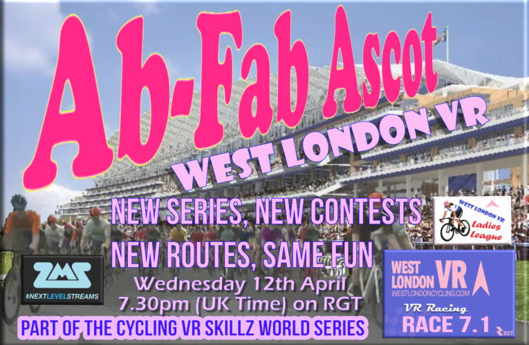 Time for sum aksion … WEST LONDON VR SERIES SEVEN IS UNDERWAY … RACE 7.1 on WahooRGT Wednesday 12th April 7.30pm UK time