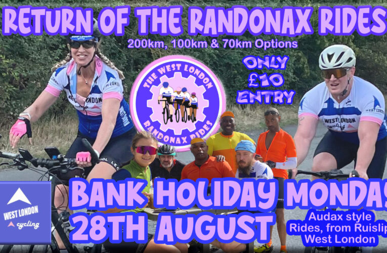 Save the Date, coz the West London Cycling Randonax Rides are back on August Bank Holiday Monday, 28th August 2023 …. another Ruislip romp out to the Chilterns …