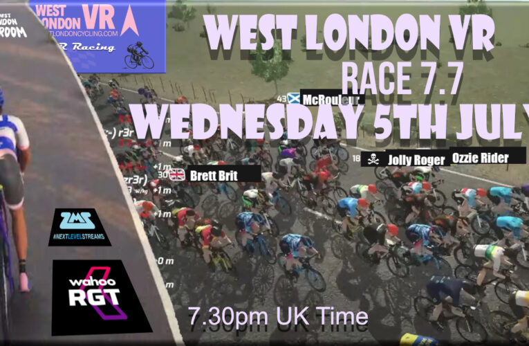 Your West London VR Race 7.7 Video Viewing Vitals … Livestream, Last Race and Look-At Later