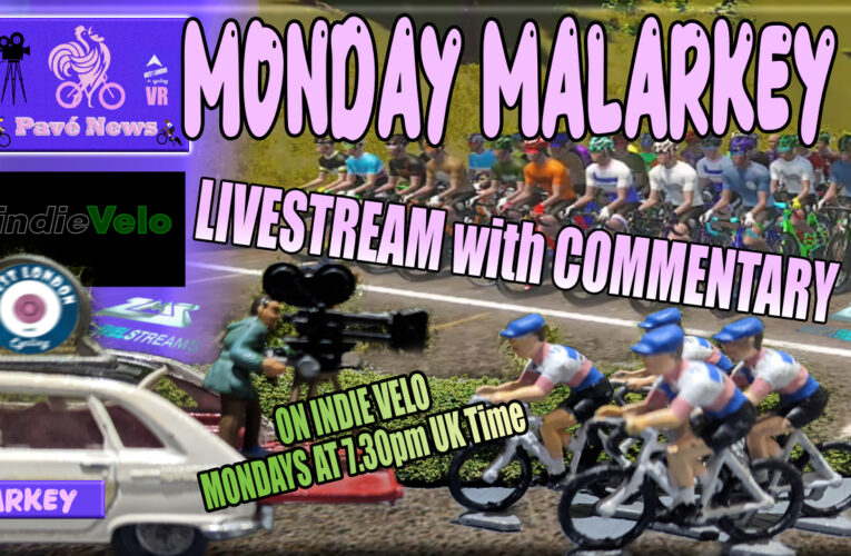 Monday Malarkey by West London VR Mondays on Indie Velo: Detail for livestream with Commentary for Race 1.3 Monday 7th August at 7.30pm UK Time