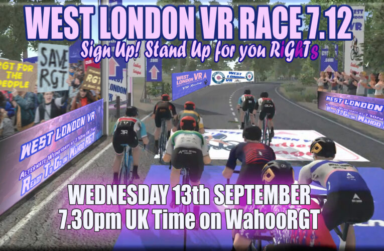 Choose it or lose it, don’t ReGreT it, RGT it! Support RGT Races now! West London VR Race 7.12 Wednesday 13th September on Wahoo RGT .. don’t ReGreT it, RGT it!