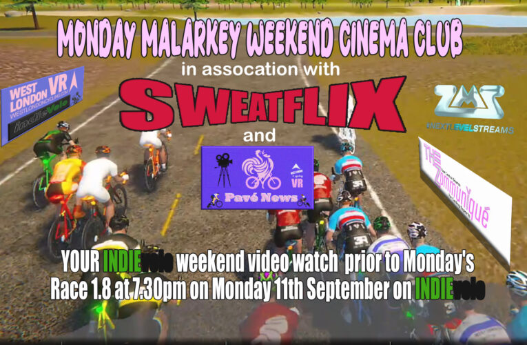 Indie Velo Weekend Cinema Selection now online …. you choose on YouTube … rep with the prep ahead of Monday’s race