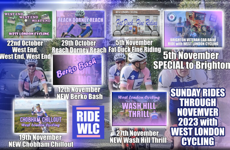 Your West London Cycling Sunday Rides through November 2023 plus some specials!