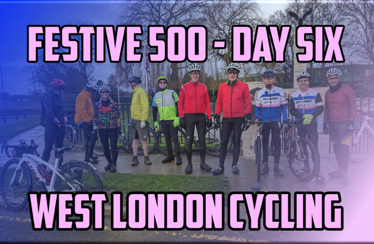 West London Cycling … Festive 500 latest as the rainbike warriors conquer Day Six ….