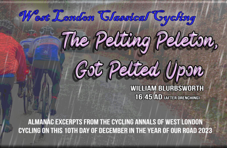 Winter Miles for Summer Smiles as West London Cycling ‘weather tests’ various rain jackets … your Sunday Ride album for 10th December 2023
