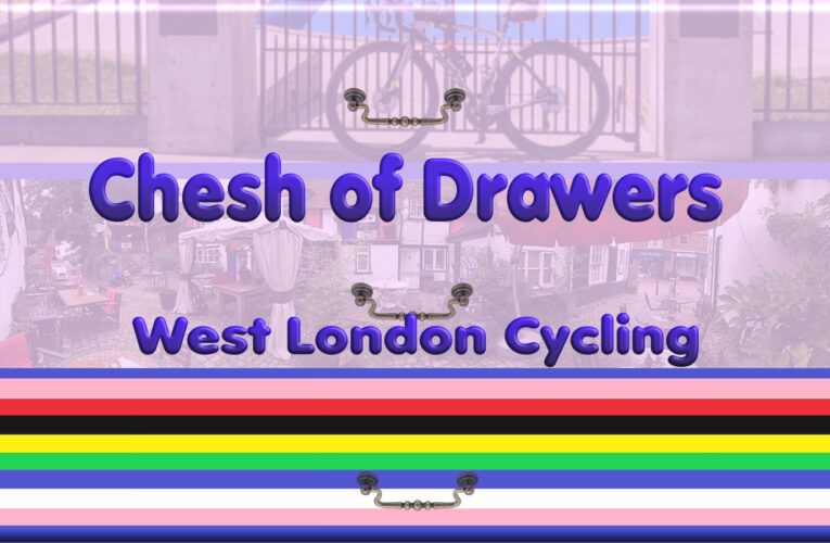 Another Brand Spanker this Sunday (10th March) with a new route and cafe stop ….. it’s the Chesh of Drawers Route unveiled! Make sure you’re part of the West London Cycling Sunday Rides