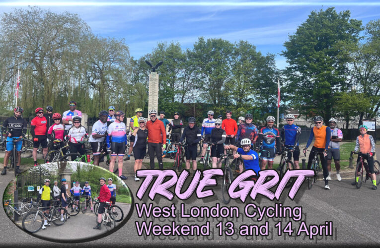 West London Cycling’s True Grit weekend rides. 3Down Saturday and, err, 3 Down Sunday … you couldn’t make it up!
