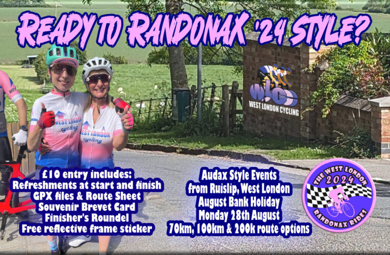The West London Cycling Randonax Rides are coming …. August Bank Holiday Monday from Ruislip, West London; ENTRIES OPEN SOON!