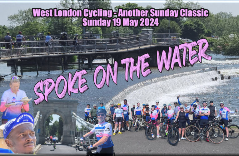 A perfect day? They certainly don’t get much better, West London Sunday Ride; 19 May 2024 – Locked and Loaded