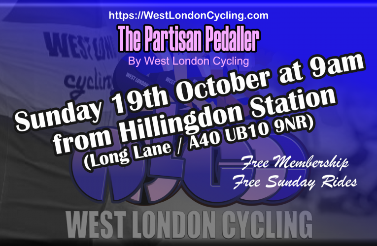 Your wonderful West London Cycling Super Sunday Starts at 9am at Hillingdon Station (UB10 9NR)