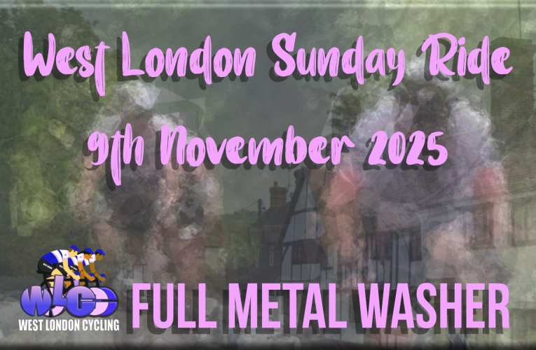 Free Sunday Rides with West London Cycling go Full Metal on Sunday 9th November … start 9am from Hillingdon Station (UB10 9NR) .. here’s everything you need to know: