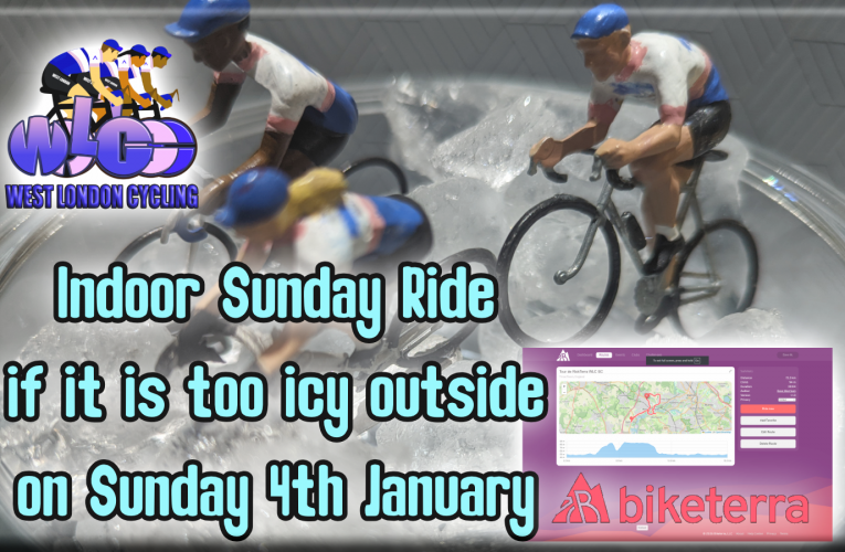 Plan B in case it is too icy on Sunday 4th January for an outside ride …. a free tour of Rickmansworth for the Smart Trainer Set … join us at 9am on Biketerra