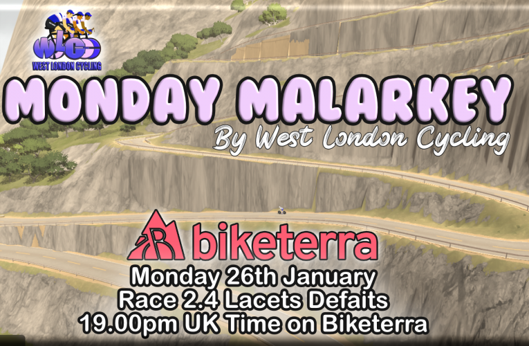 A spin down the lacets and up the valley … it’s Monday Malarkey on Biketerra Race 2.4 at 19.00 pm 26th January UK Time on Biketerra, great indoor racing from West London Cycling
