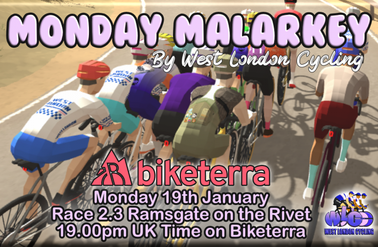 Monday Malarkey on Biketerra Race 2.3 on Monday 19th January at 19.00pm UK Time: RAMSGATE ON THE RIVET