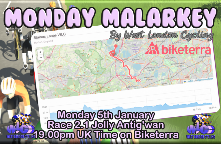 The first Monday Malarkey race of 2026 on Biketerra by West London Cycling … Monday 5th January at 19.00pm UK Time.