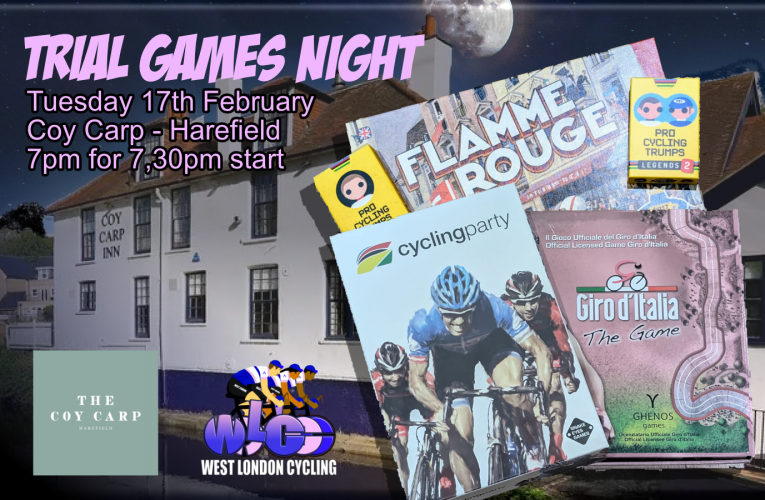 Another West London Cycling Trial Games Nght at the Coy Carp (Harefield) on Tuesday 17th February at 7pm …. come and try out some cycling board games