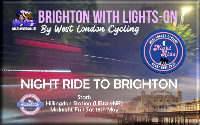 The annual West London Cycling Night Ride to Brighton is on Friday 15th May … midnight from Hillingdon Station