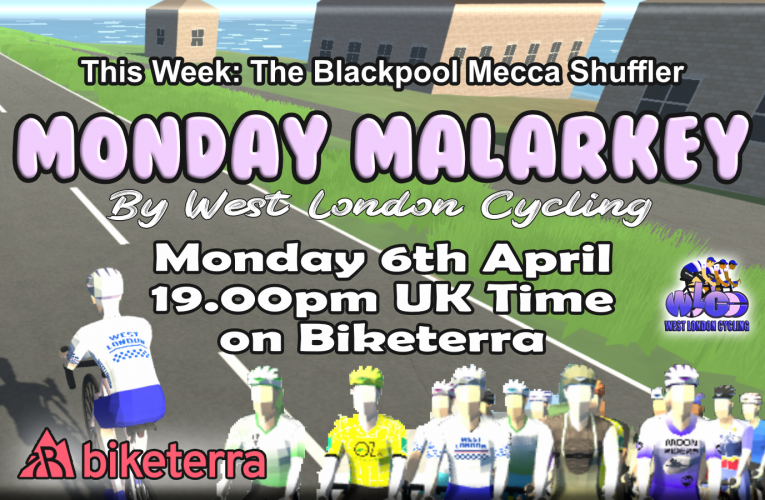 Monday Malarkey Series 3 (for weeks) kicks off with the Blackpool Mecca Shuffler … a 16km Coastal Cracker on Biketerra on Monday 6th April at 19.00pm UK Time