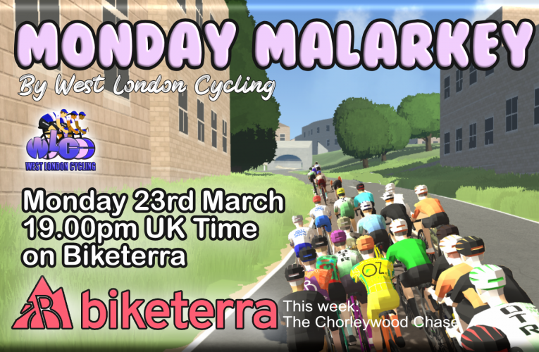 Monday Malarkey online Race 2.12 on Monday 23rd March at 19.00 UK Time on Biketerra, the connoisseurs choice,  … just two races left in Series Two (Series three starts in April).