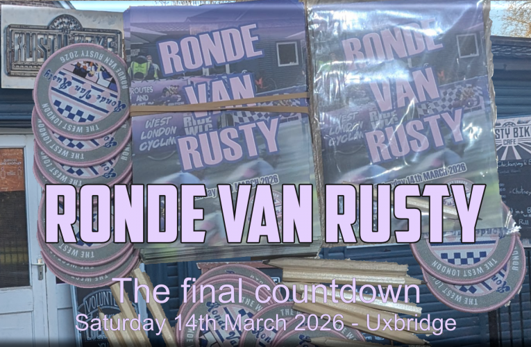The Ronde van Rusty 2026 by West London Cycling … the final countdown