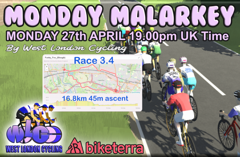 Monday Malarkey …. Final Race of Series 3, titles to race for before the summer break ….. Be on the start line at 19.00pm UK Time on Biketerra for Race 3.4