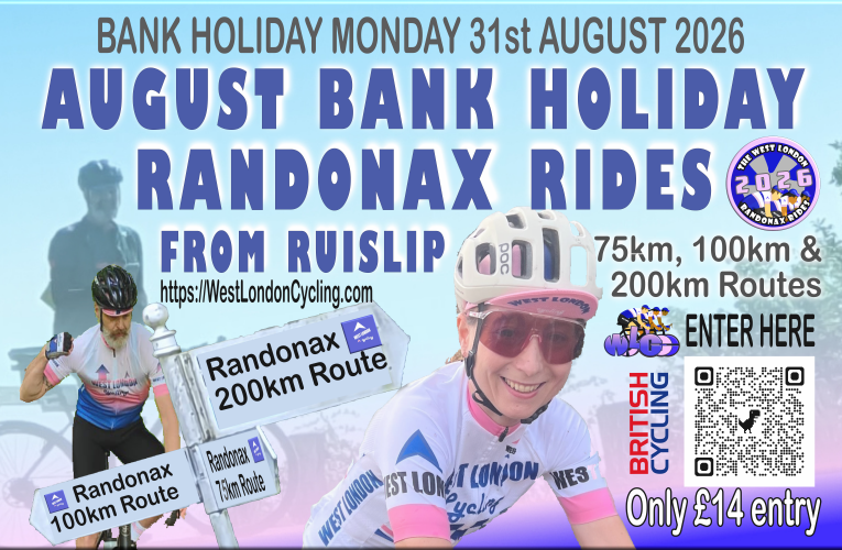 Entries are open for the annual August Bank Holiday Randonax Rides from Ruislip (West London) … Monday 31st August (celebrate West London Cycling’s 5th Birthday!)