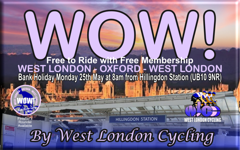 WOW! – It’s West London – Oxford – West London on Bank Holiday Monday 25th May from Hillingdon Station (UB10 9NR) … Free to ride with West London Cycling