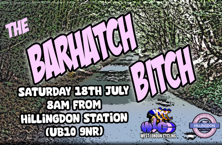 Cranking up for Cranleigh as West London Cycling bash out the Barhatch Bitch route to Surrey … 8am Saturday 18th July from Hillingdon Station (UB10 9NR)