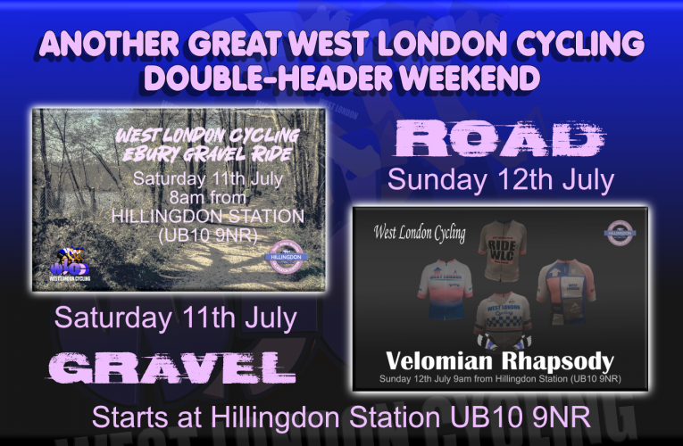 Another great Double-Header weekend from West London Cycling on 11th and 12th July starting from Hillingdon Station (UB10 9NR) … free rides, free membership and free spirit.