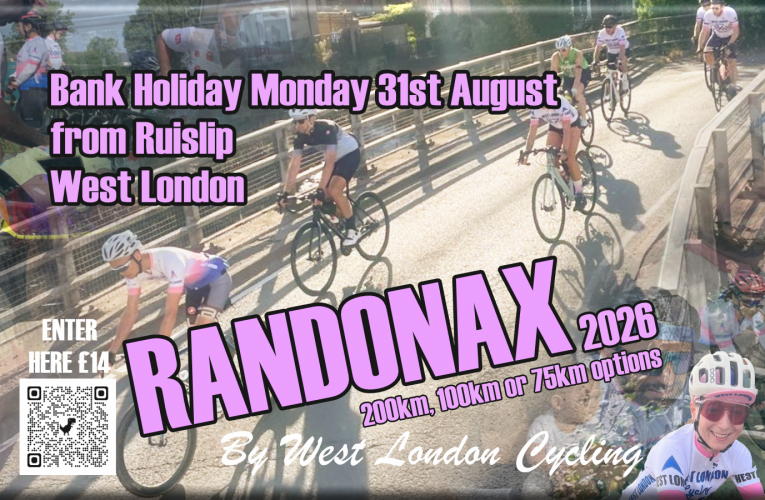 It’s selling fast … the 2026 West London Cycling Randonax on Bank HolidayMonday 31st August … only £14 entry, your VFM cycling event to round off the summer!