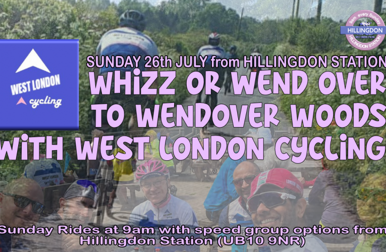 Aim high with West London Cycling … Sunday 26th July, we head to Wendover Woods for our Sunday free ride. 9am start from Hillingdon Station (UB10 9NR)