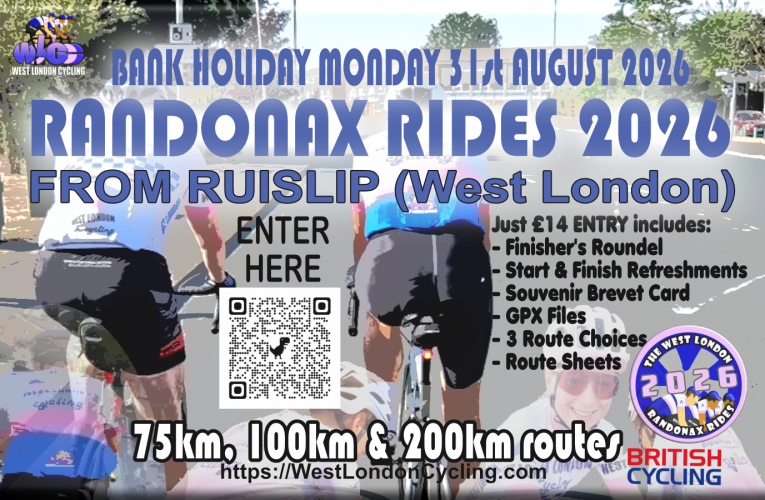 Grab your place in the August Bank Holiday Randonax Rides from Ruislip, West London on 31st August. Brand new choice of routes, brand new Finisher’s Roundel, smae great value at £14 including refreshments at the start and finish. ENTER NOW