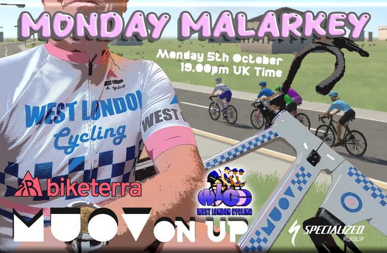 MONDAY MALARKEY RACE 4.3 – Monday 5th October at 19.00pm UK Time on Biketerra … online races set in real life places.