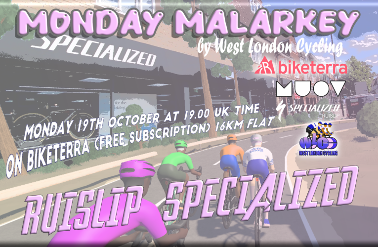 Monday Malarkey Race 4.5 on Biketerra visits the West London Cycling Heartlands with a roll around Ruislip on Monday 19th October at 19.00pm UK Time.