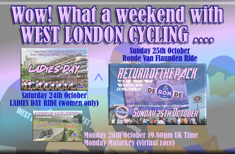 West London Cycling’s action packed weekend includes a Women Only Ride, a cracking Sunday Ride Special, the ‘Ronde van Flaunden’, and a virtual online race up Box Hill on Monday evening …